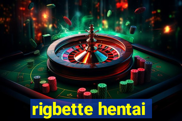 rigbette hentai